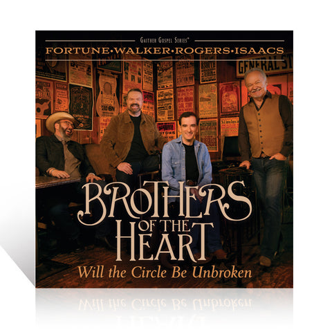 Brothers Of The Heart: Will The Circle Be Unbroken CD