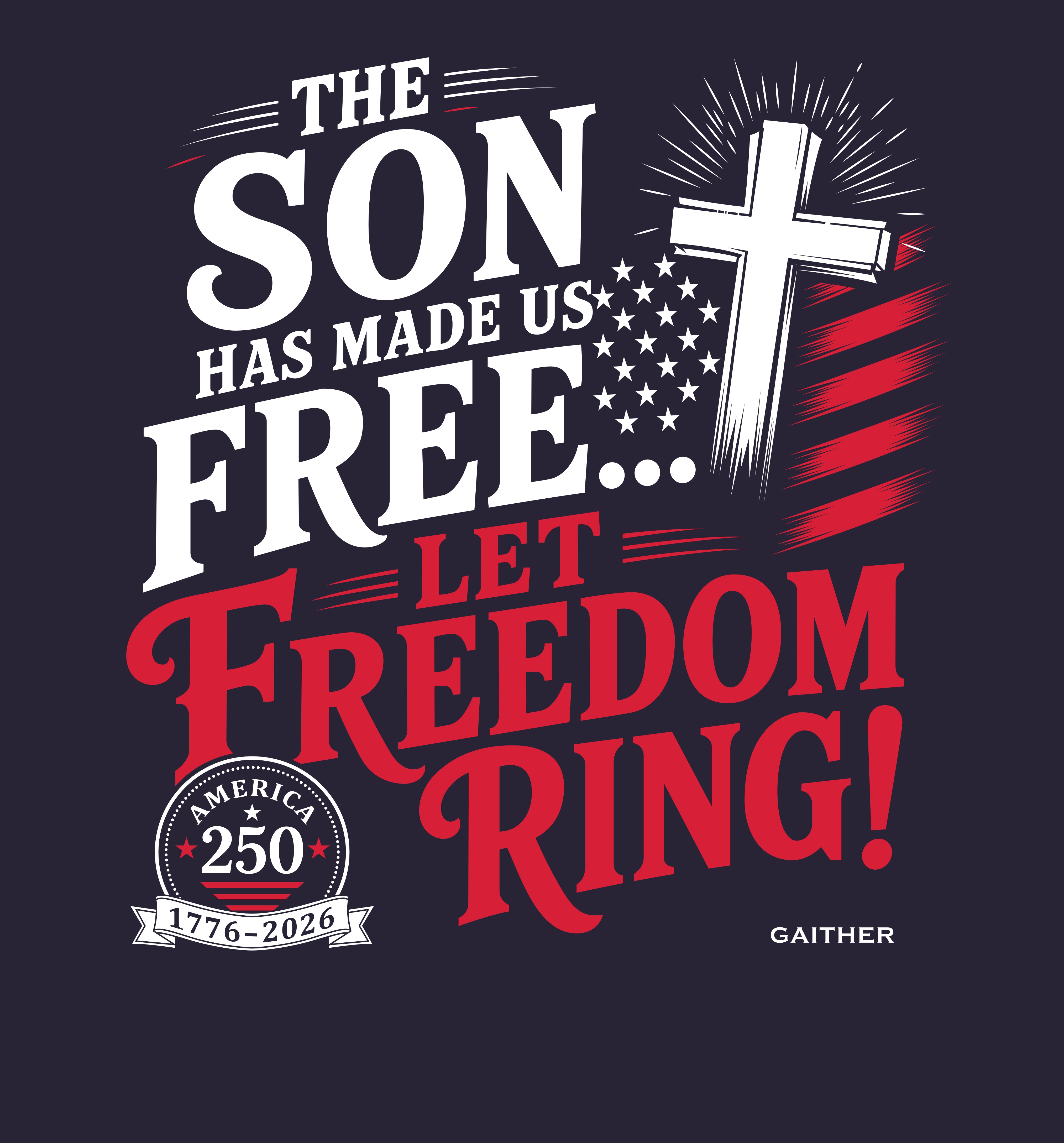 Let Freedom Ring: 250th T-shirt – Gaither Online Store