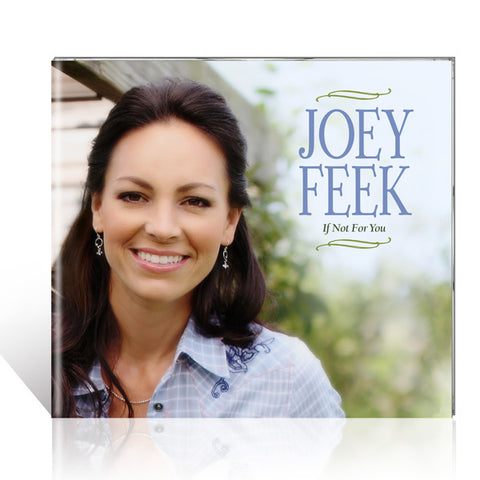 Joey Feek: If Not For You CD