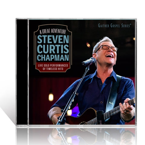 Steven Curtis Chapman: A Great Adventure CD