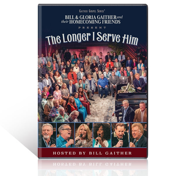 The Longer I Serve Him DVD – Gaither Online Store