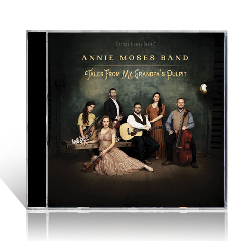 Annie Moses Band: Tales From My Grandpa's Pulpit CD