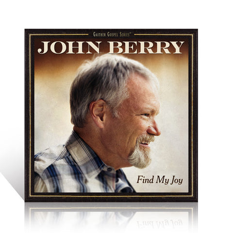 John Berry: Find My Joy CD