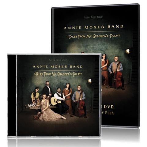 Annie Moses Band: Tales From My Grandpa's Pulpit DVD & CD