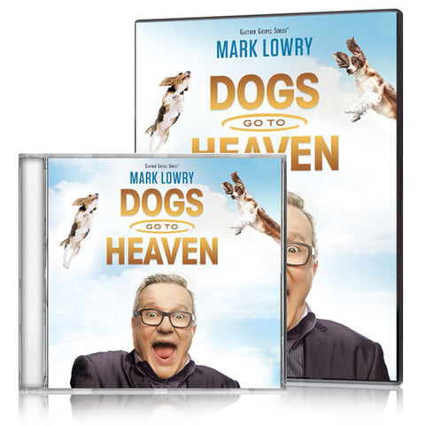Mark Lowry: Dogs Go To Heaven DVD & CD