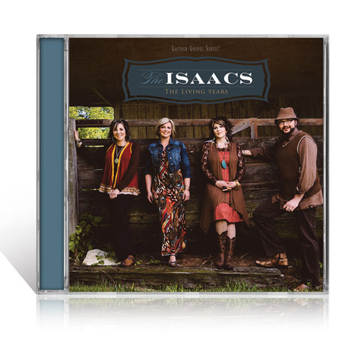 The Isaacs: The Living Years CD