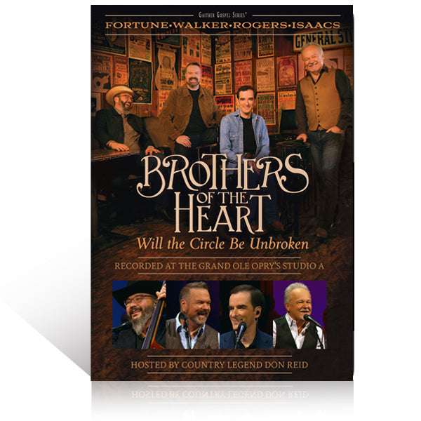 Brothers Of The Heart: Will The Circle Be Unbroken DVD – Gaither Online ...