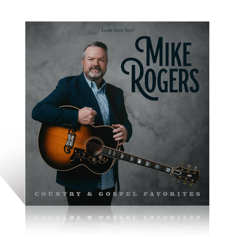 Mike Rogers: Country & Gospel Favorites CD