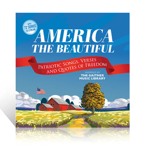 America the Beautiful: Patriotic Songs, Verses and Quotes of Freedom Book