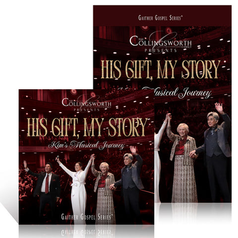 Kim Collingsworth: His Gift, My Story: Kim’s Musical Journey DVD & CD