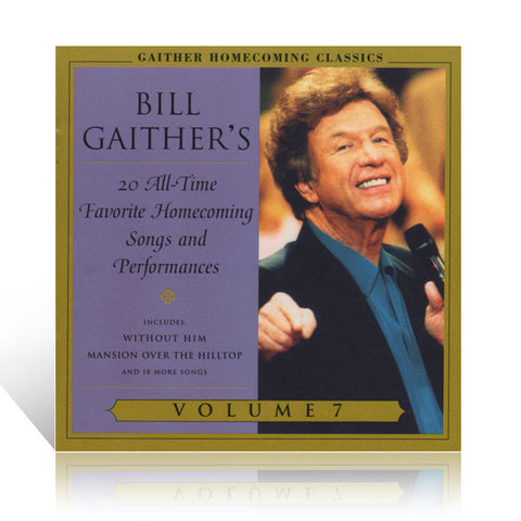 Gaither Homecoming Classics Volume 7 CD