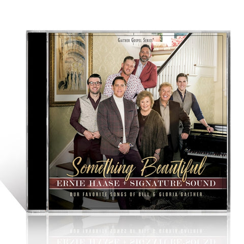 Ernie Haase And Signature Sound: Something Beautiful CD