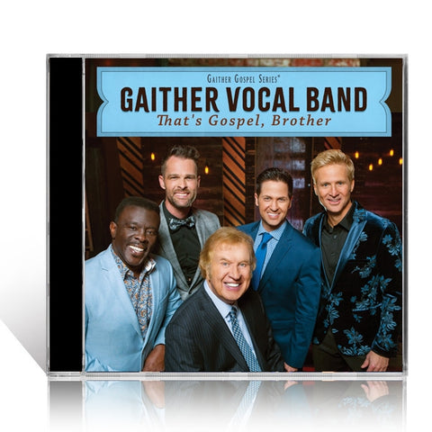Gaither Vocal Band: That's Gospel, Brother CD