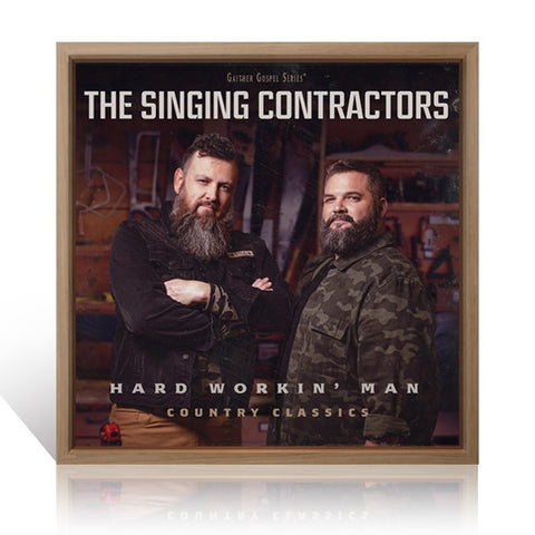 The Singing Contractors: Hard Workin' Man CD
