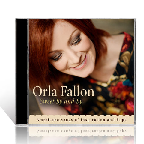 Orla Fallon: Sweet By And By CD