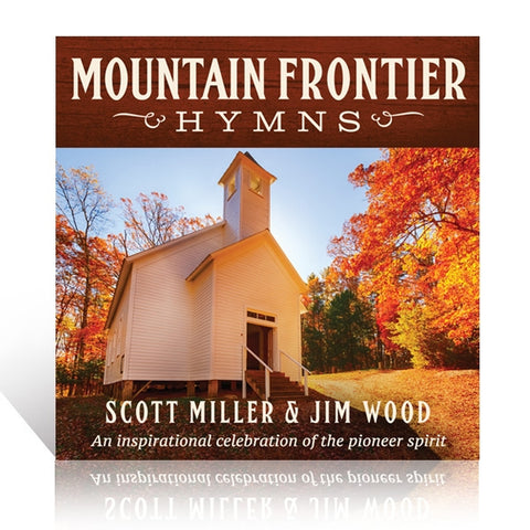 Scott Miller & Jim Wood: Mountain Frontier Hymns CD