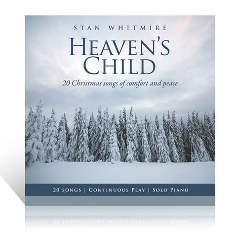 Stan Whitmire: Heaven's Child: 20 Songs Of Comfort And Peace CD