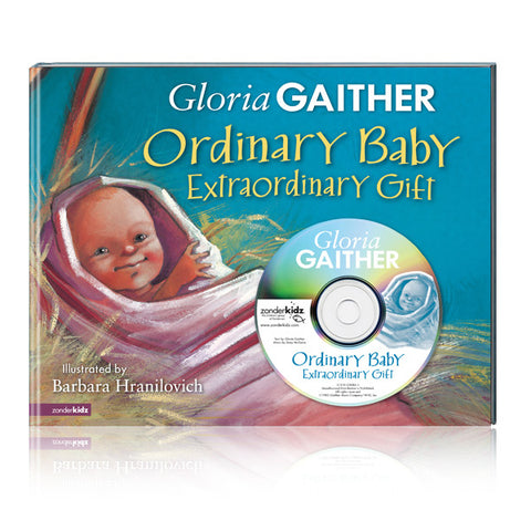 Ordinary Baby, Extraordinary Gift Book & CD by Gloria Gaither