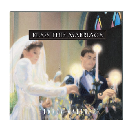 Bless This Marriage Book by Gloria Gaither