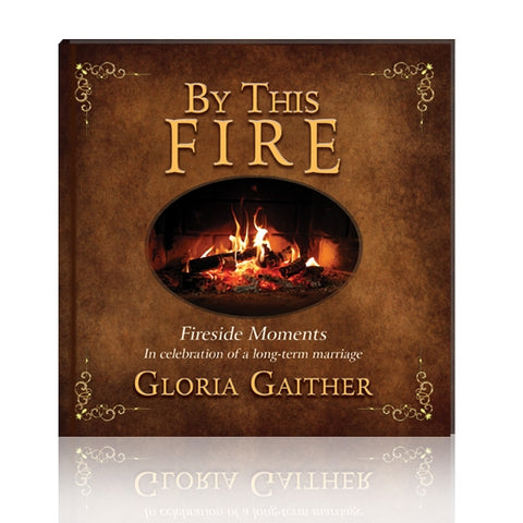 By This Fire Book by Gloria Gaither
