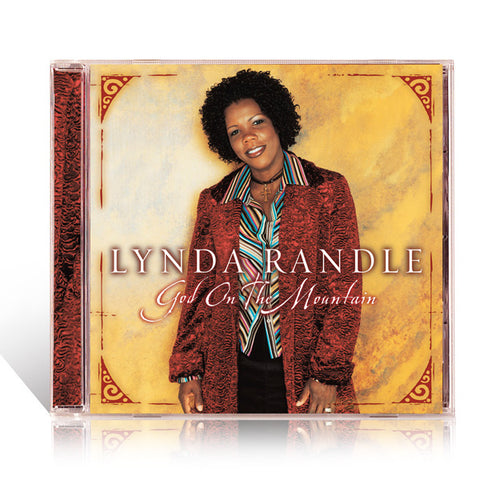 Lynda Randle: God On The Mountain CD