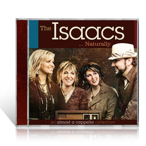 The Isaacs: Naturally - CD