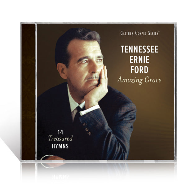 Tennessee Ernie Ford: Amazing Grace CD – Gaither Online Store
