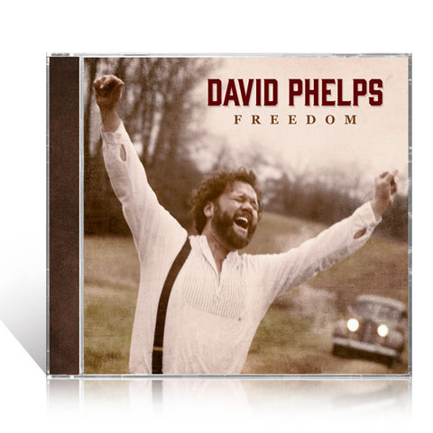 David Phelps: Freedom CD