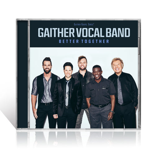 Gaither Vocal Band: Better Together CD