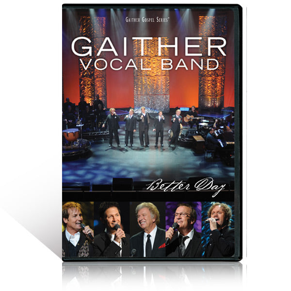 Gaither Vocal Band: Better Day DVD – Gaither Online Store