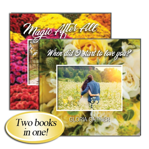 When Did I Start To Love You & Magic After All Book by Gloria Gaither